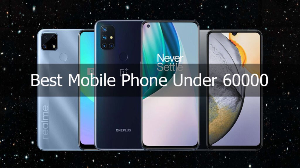 Best Mobile Phone Under 60000 In Pakistan 2021 New Mobile Price