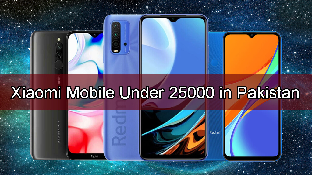 Xiaomi Mobile Under 25000 in Pakistan 2023