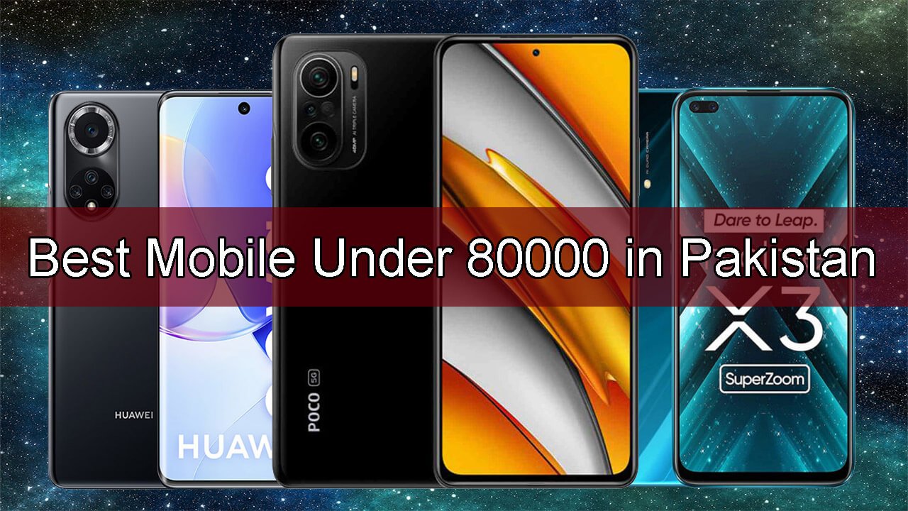 Best Mobile Under 80000 In Pakistan September 2021 New Mobile Price