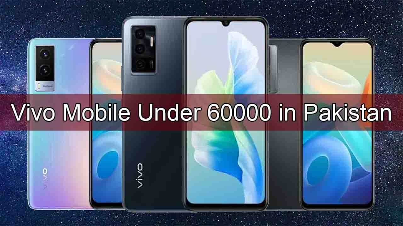 Vivo Mobile Under 60000 In Pakistan 2024