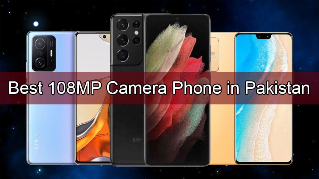 Best 108MP Camera Phone In Pakistan 2024