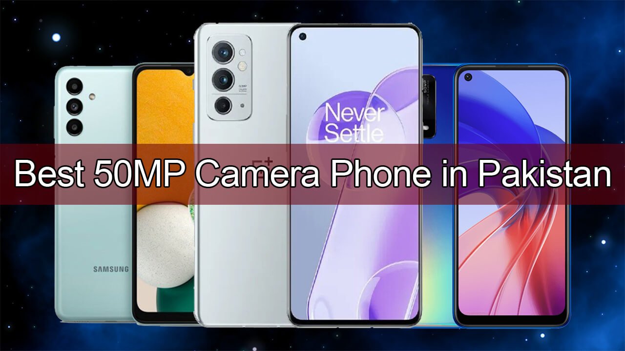 Best 50MP Camera Phone In Pakistan 2024