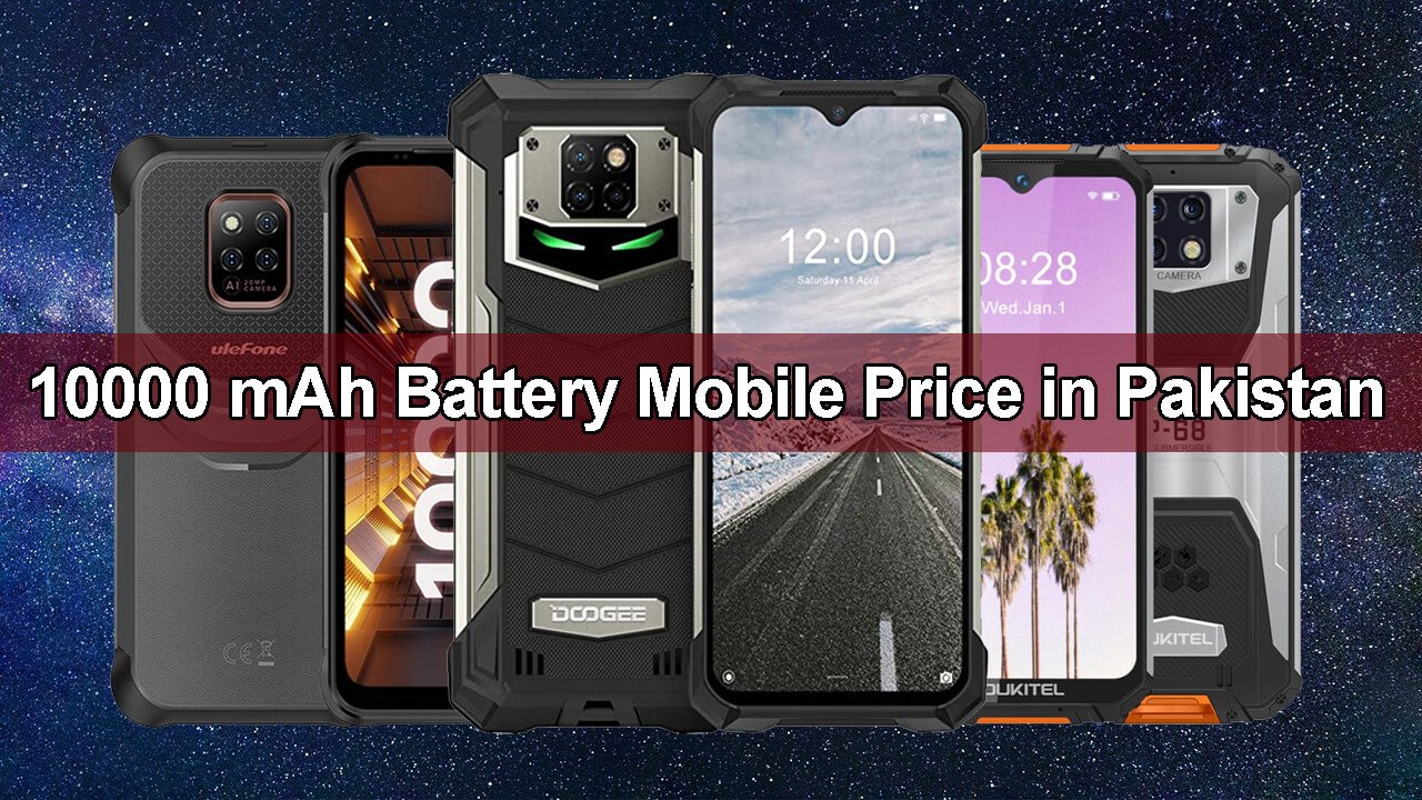 10000 MAh Battery Mobile Price In Pakistan September 2023