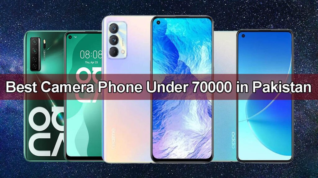 Best Camera Phone Under 70000 In Pakistan September 2024