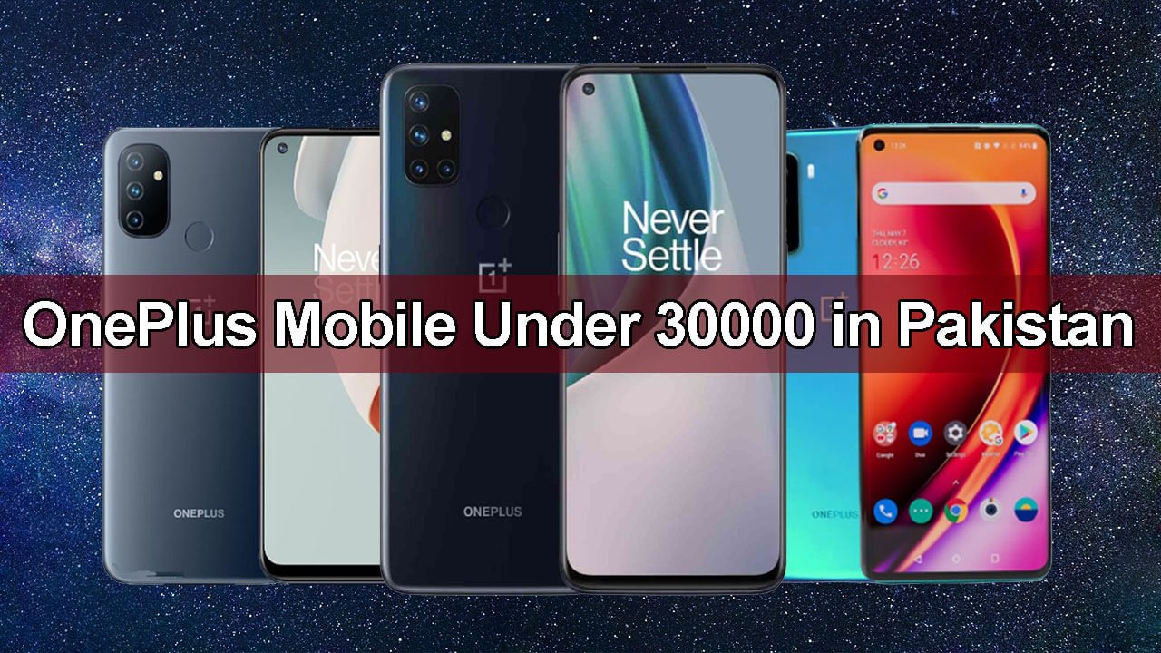OnePlus Mobile Under 30000 In Pakistan September 2024