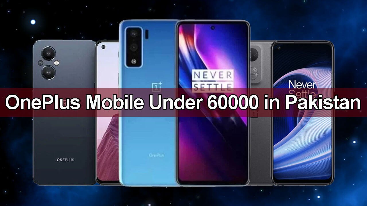 oneplus-mobile-under-60000-in-pakistan-april-2025