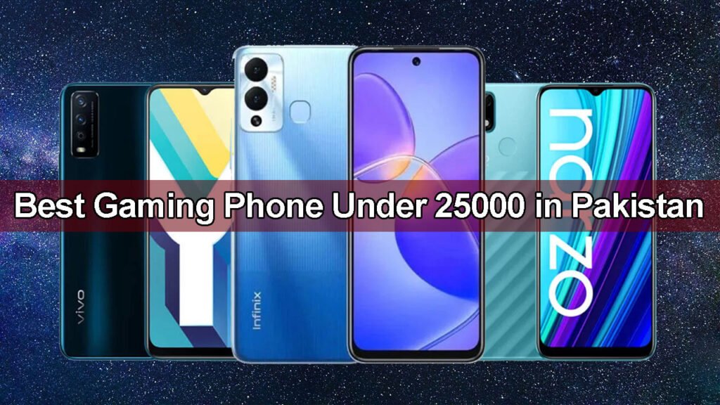 Best Gaming Phone Under 25000 In Pakistan October 2024