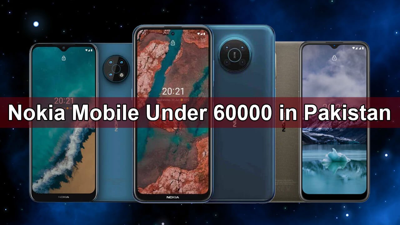 Nokia Mobile Under 60000 In Pakistan July 2024
